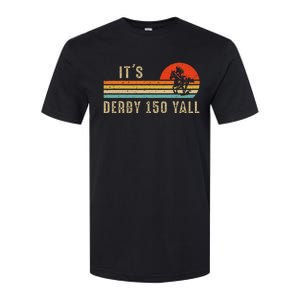 Its Derby 150 Yall Funny Horse Racing Lover Day Softstyle CVC T-Shirt