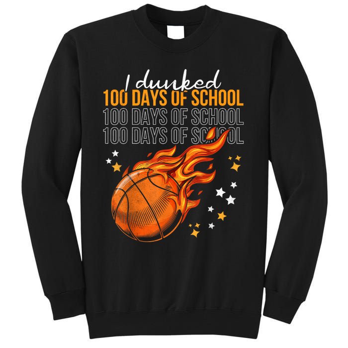 I Dunked 100 Days Of School Basketball 100th Day Of School Tall Sweatshirt