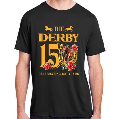 ItS Derby 150 Yall 150th Horse Racing Talk Derby To Me Adult ChromaSoft Performance T-Shirt