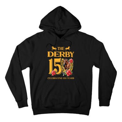 ItS Derby 150 Yall 150th Horse Racing Talk Derby To Me Tall Hoodie