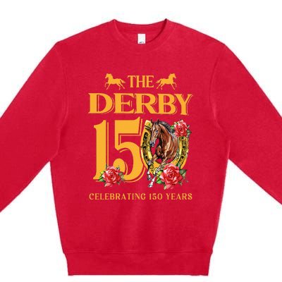 ItS Derby 150 Yall 150th Horse Racing Talk Derby To Me Premium Crewneck Sweatshirt