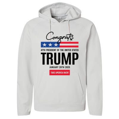 Inauguration Day 2025 Congrats Trump 2025 Performance Fleece Hoodie