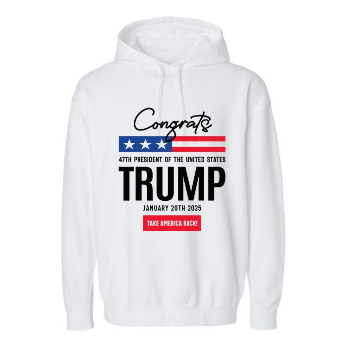 Inauguration Day 2025 Congrats Trump 2025 Garment-Dyed Fleece Hoodie