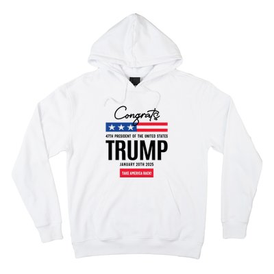 Inauguration Day 2025 Congrats Trump 2025 Hoodie