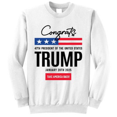 Inauguration Day 2025 Congrats Trump 2025 Sweatshirt