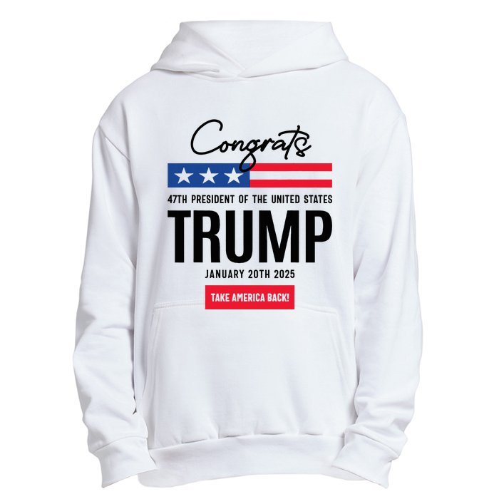 Inauguration Day 2025 Congrats Trump 2025 Urban Pullover Hoodie