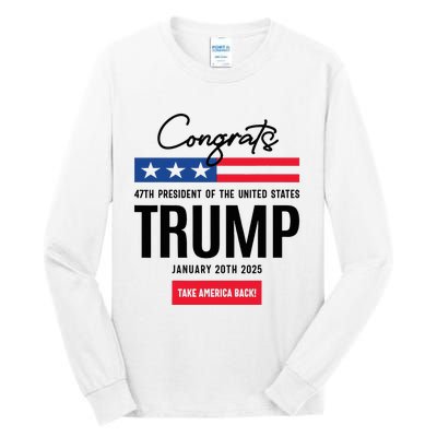 Inauguration Day 2025 Congrats Trump 2025 Tall Long Sleeve T-Shirt