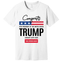 Inauguration Day 2025 Congrats Trump 2025 Premium T-Shirt