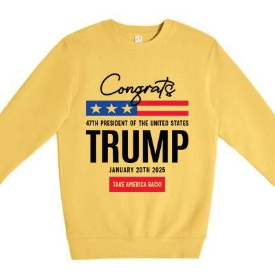 Inauguration Day 2025 Congrats Trump 2025 Premium Crewneck Sweatshirt