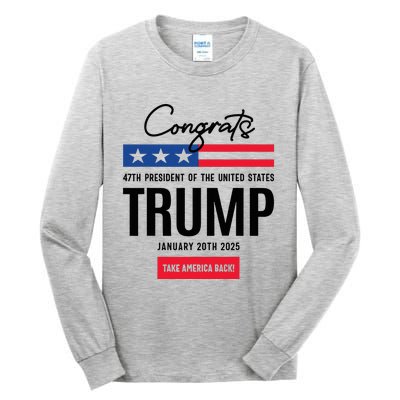 Inauguration Day 2025 Congrats Trump 2025 Tall Long Sleeve T-Shirt