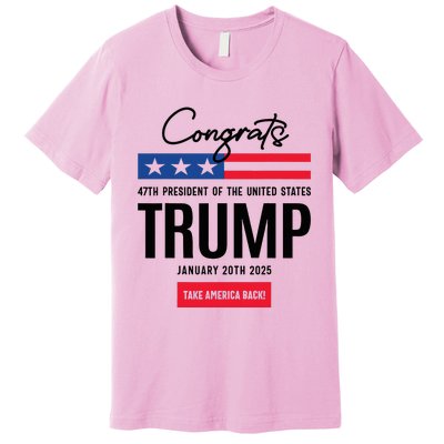 Inauguration Day 2025 Congrats Trump 2025 Premium T-Shirt