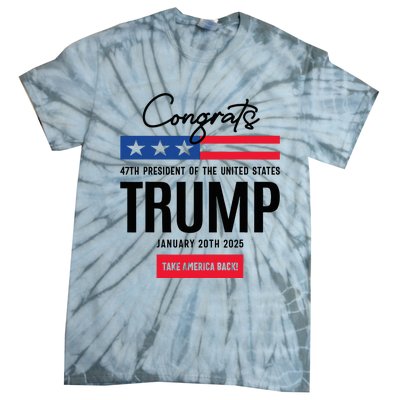 Inauguration Day 2025 Congrats Trump 2025 Tie-Dye T-Shirt