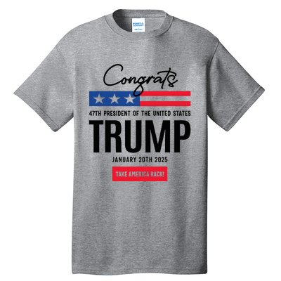 Inauguration Day 2025 Congrats Trump 2025 Tall T-Shirt