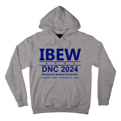 Ibew Dnc 2024 Democratic National Convention Tall Hoodie