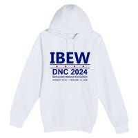 Ibew Dnc 2024 Democratic National Convention Premium Pullover Hoodie