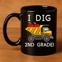 I Dig 2nd Grade Student Teacher Construction Back To School 11oz C Handle Ceramic Mug