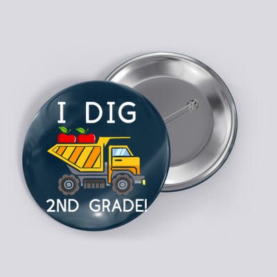 I Dig 2nd Grade Student Teacher Construction Back To School Button