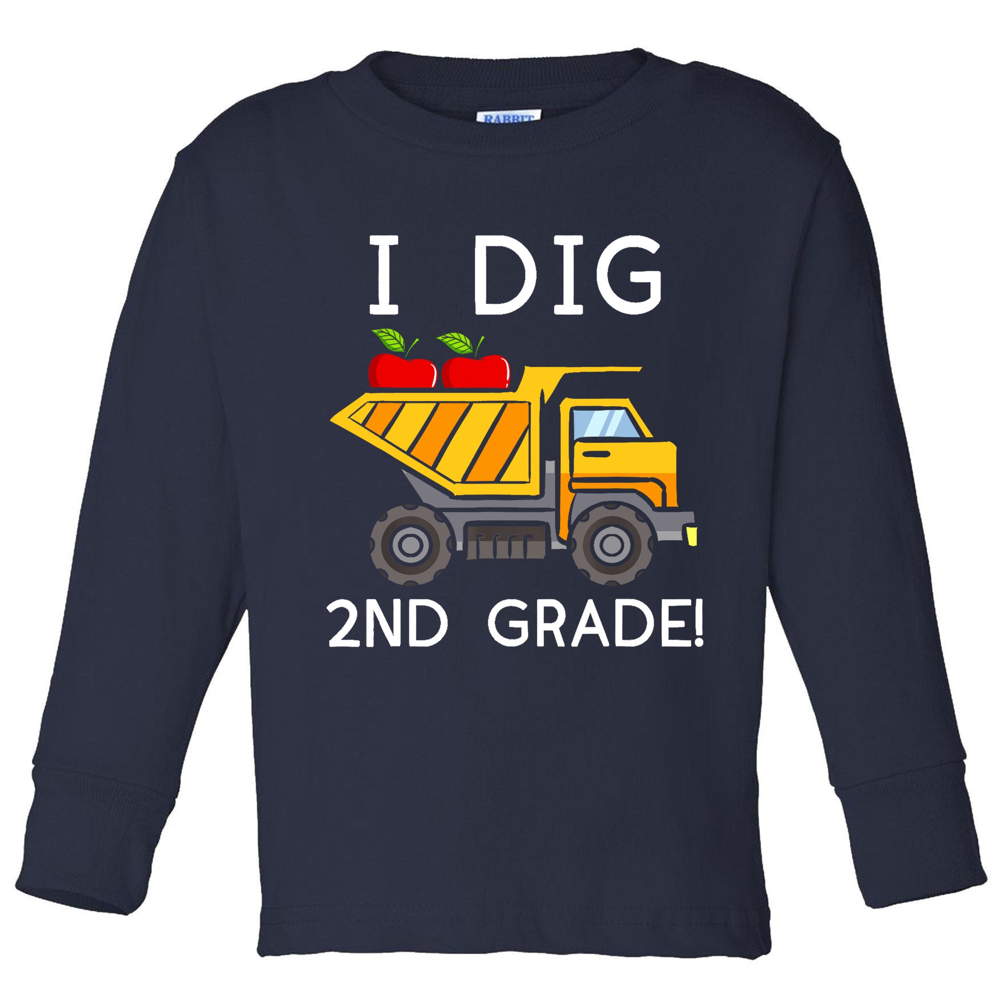 I Dig 2nd Grade Student Teacher Construction Back To School Toddler Long Sleeve Shirt
