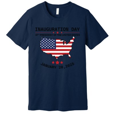 Inauguration Day 47th President Of The United States Donald Trump Premium T-Shirt