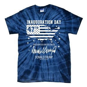 Inauguration Day 47th President Of The United States Donald Trump Tie-Dye T-Shirt