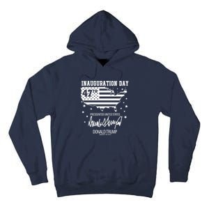 Inauguration Day 47th President Of The United States Donald Trump Tall Hoodie