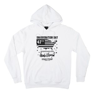 Inauguration Day 47th President Of The United States Donald Trump Hoodie