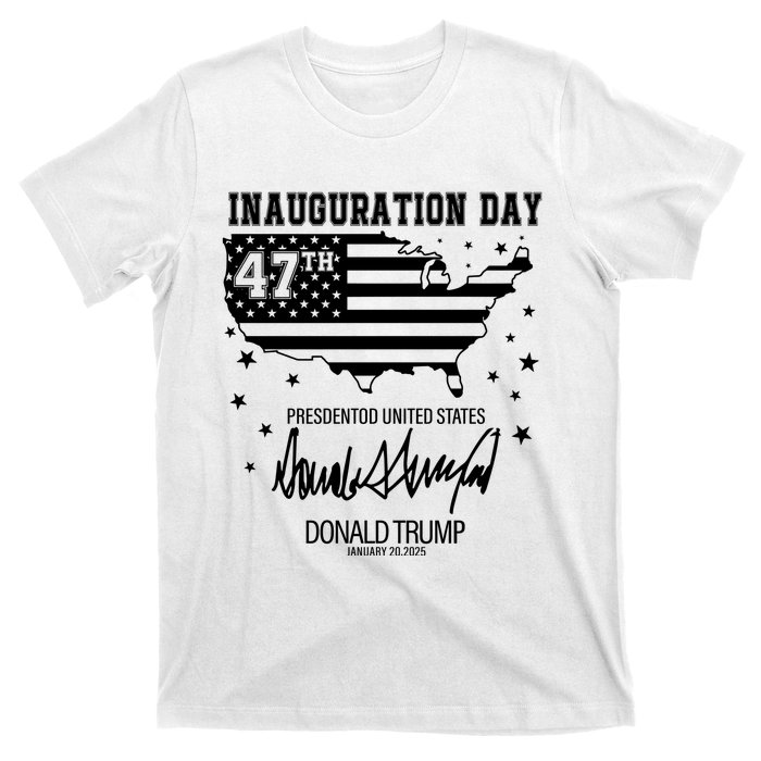 Inauguration Day 47th President Of The United States Donald Trump T-Shirt