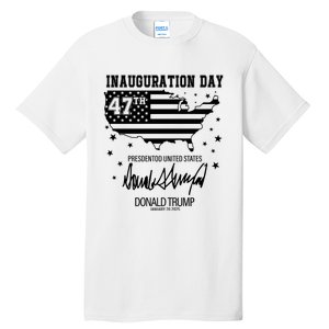 Inauguration Day 47th President Of The United States Donald Trump Tall T-Shirt