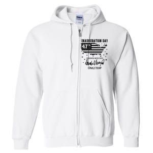 Inauguration Day 47th President Of The United States Donald Trump Full Zip Hoodie