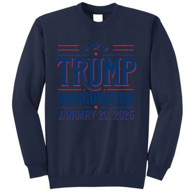 Inauguration Day 47th President Of The United States Donald Trump Tall Sweatshirt