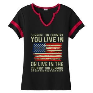 Independance Day 4th Of July Support The Country You Live In Ladies Halftime Notch Neck Tee