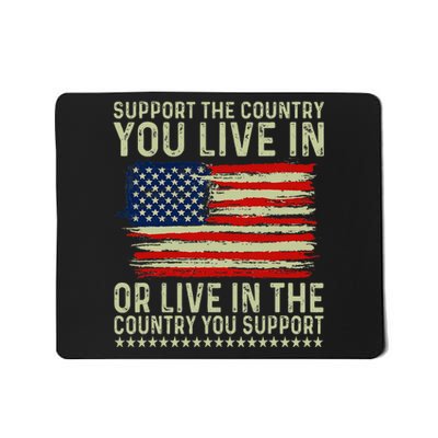 Independance Day 4th Of July Support The Country You Live In Mousepad