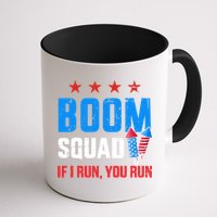 Independence Day 4th Of July Boom Squad If I Run You Run Mug