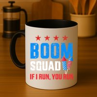 Independence Day 4th Of July Boom Squad If I Run You Run Mug