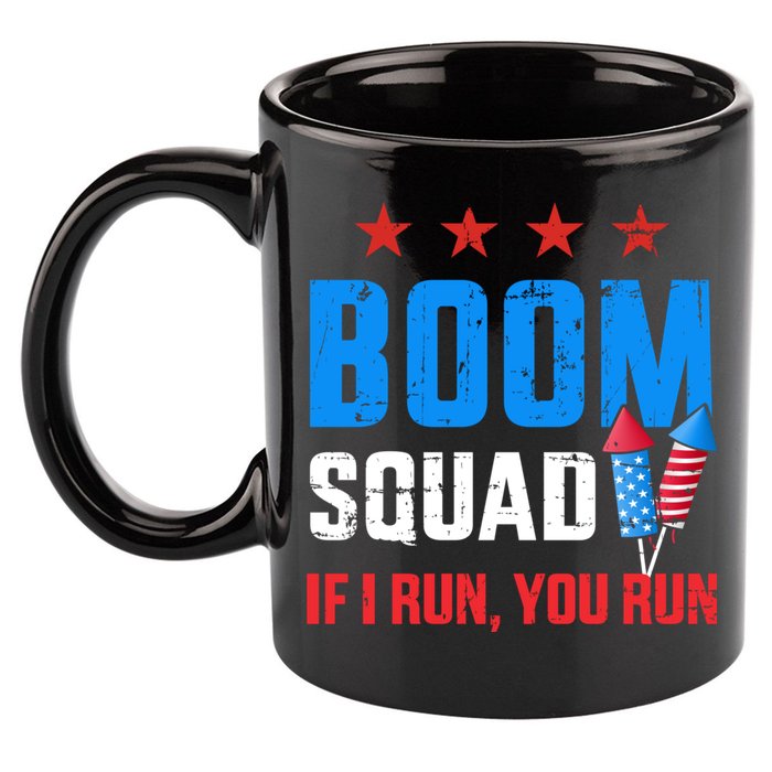 Independence Day 4th Of July Boom Squad If I Run You Run 11oz C Handle Ceramic Mug