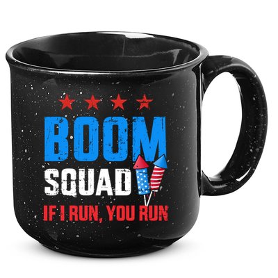Independence Day 4th Of July Boom Squad If I Run You Run 15oz Campfire Ceramic Mug