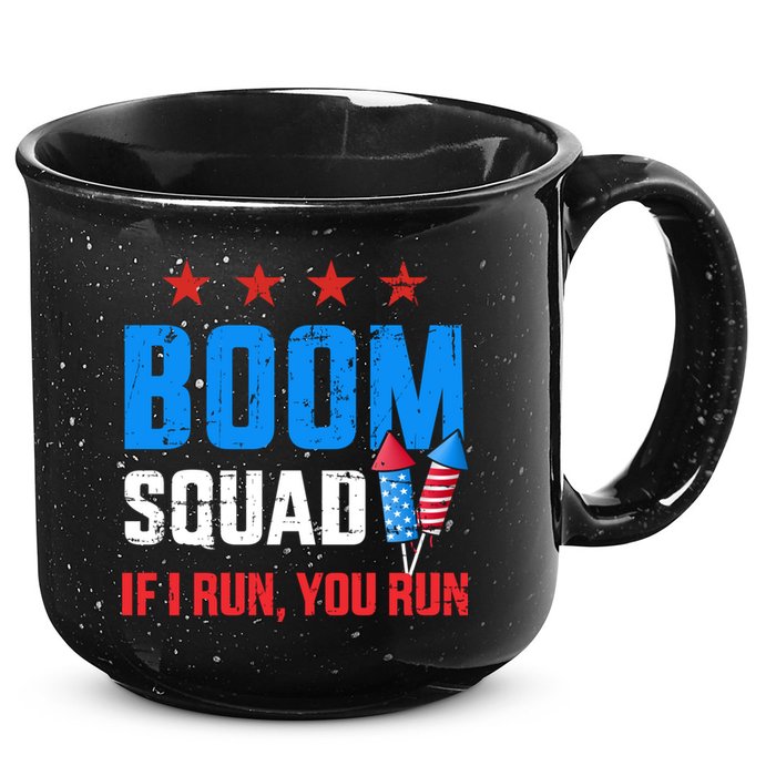 Independence Day 4th Of July Boom Squad If I Run You Run 15oz Campfire Ceramic Mug