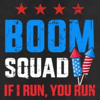 Independence Day 4th Of July Boom Squad If I Run You Run Trucker Hat
