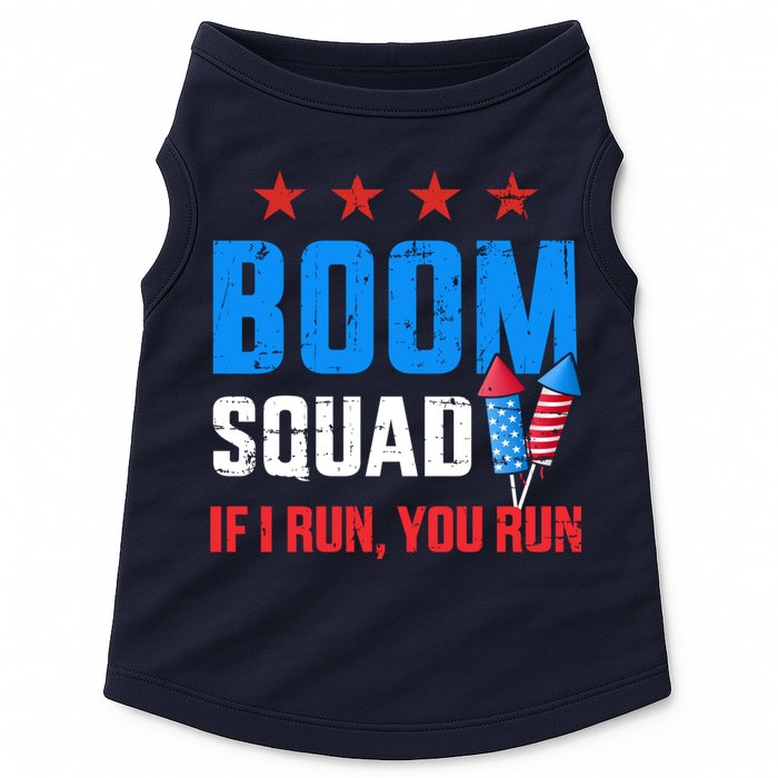 Independence Day 4th Of July Boom Squad If I Run You Run Doggie Tank