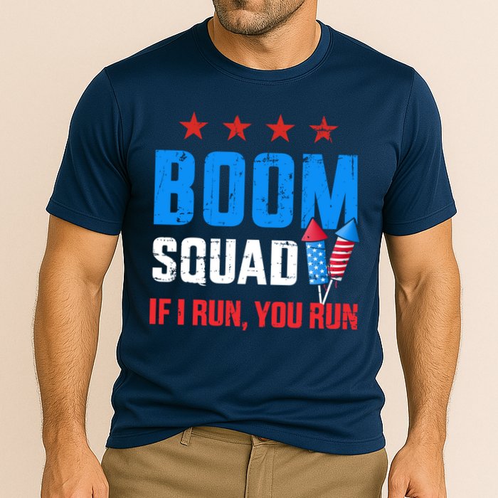 Independence Day 4th Of July Boom Squad If I Run You Run Performance Shirt