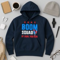 Independence Day 4th Of July Boom Squad If I Run You Run Hoodie