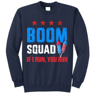 Independence Day 4th Of July Boom Squad If I Run You Run Sweatshirt