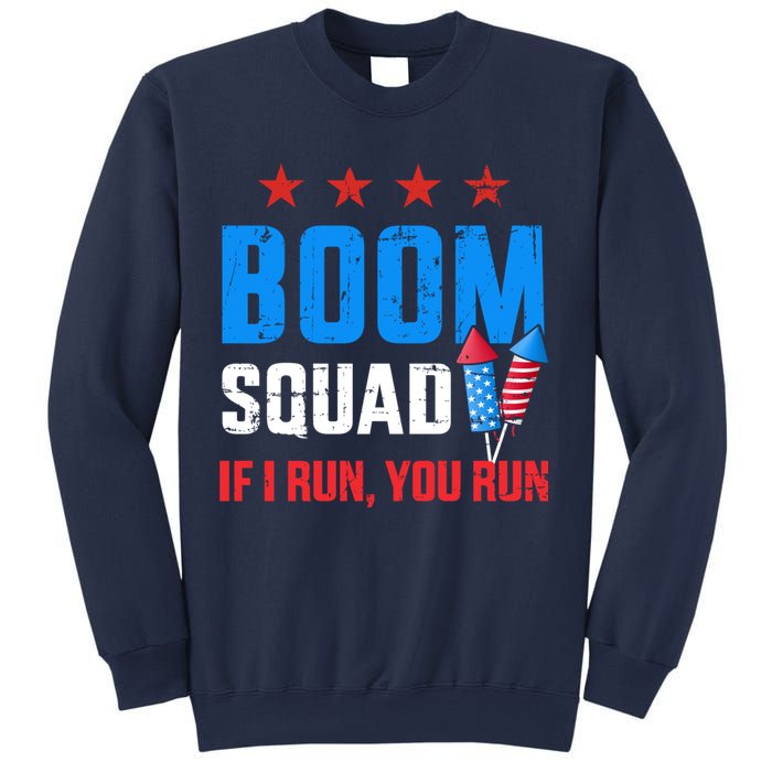 Independence Day 4th Of July Boom Squad If I Run You Run Sweatshirt