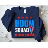 Independence Day 4th Of July Boom Squad If I Run You Run Sweatshirt