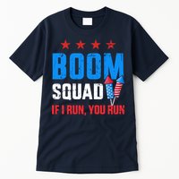 Independence Day 4th Of July Boom Squad If I Run You Run Tall T-Shirt
