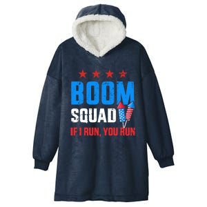 Independence Day 4th Of July Boom Squad If I Run You Run Hooded Wearable Blanket