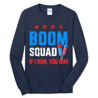 Independence Day 4th Of July Boom Squad If I Run You Run Tall Long Sleeve T-Shirt