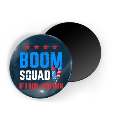 Independence Day 4th Of July Boom Squad If I Run You Run Magnet