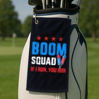Independence Day 4th Of July Boom Squad If I Run You Run Golf Towel
