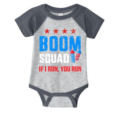 Independence Day 4th Of July Boom Squad If I Run You Run Infant Baby Jersey Bodysuit